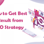 How to Get Best Result from SEO Strategy